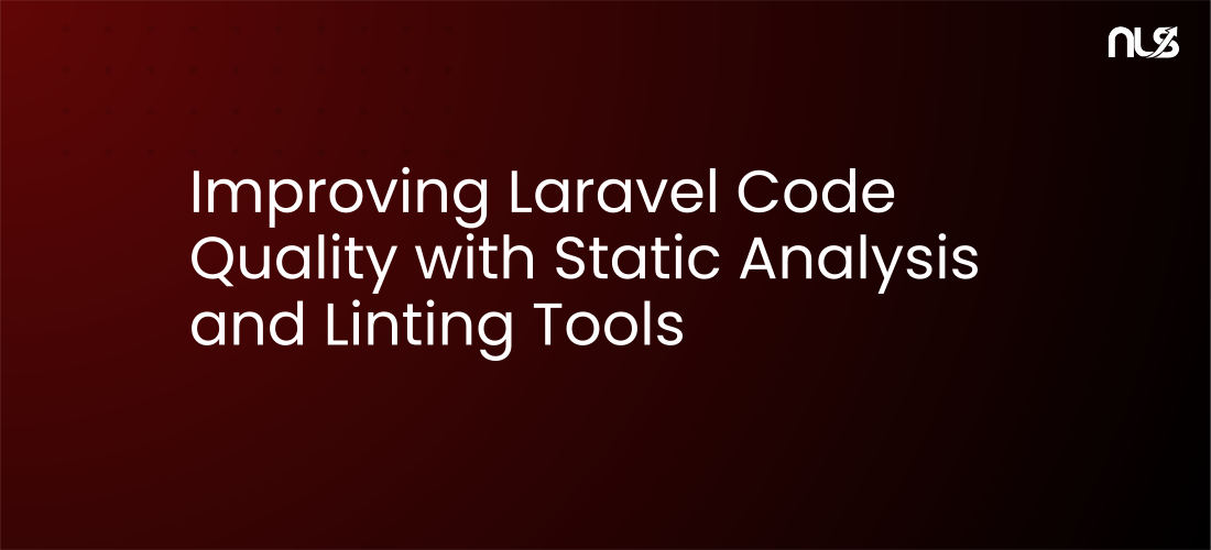 Improving Laravel Code Quality with Static Analysis and Linting Tools