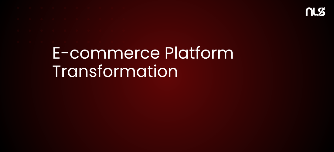 E-commerce Platform Transformation