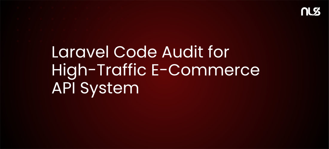 Laravel Code Audit for High-Traffic E-Commerce API System