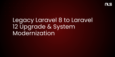 Legacy Laravel 8 to Laravel 12 Upgrade & System Modernization