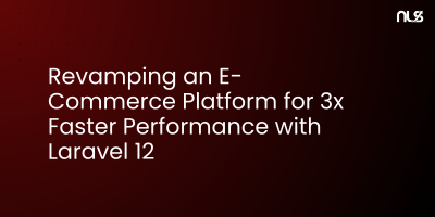 Revamping an E-Commerce Platform for 3x Faster Performance with Laravel 12