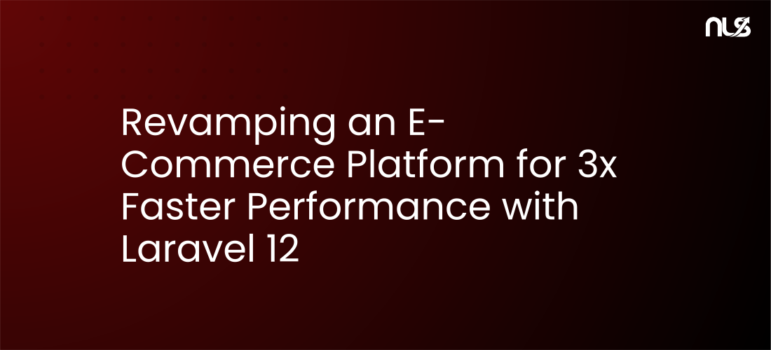 Revamping an E-Commerce Platform for 3x Faster Performance with Laravel 12