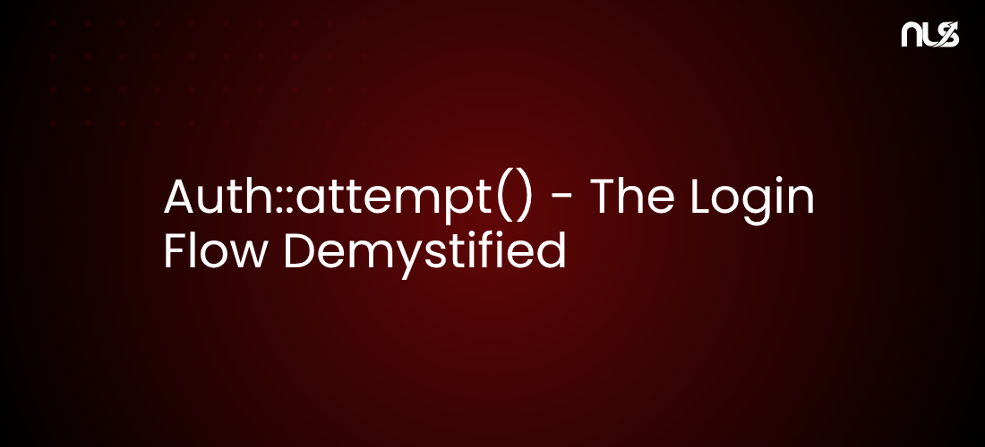Auth::attempt() - The Login Flow Demystified