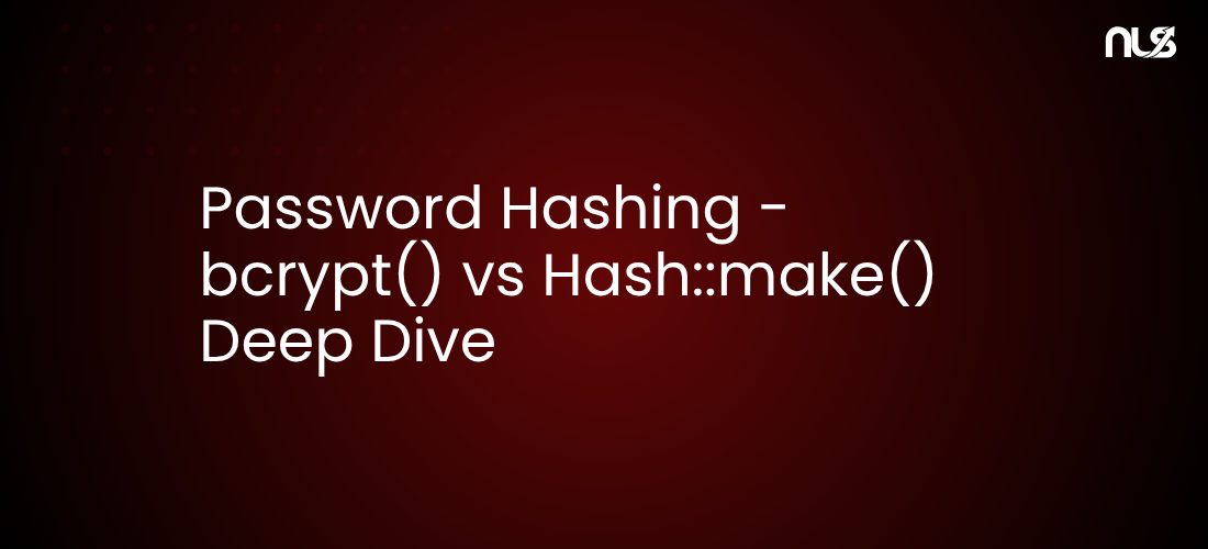 Password Hashing - bcrypt() vs Hash::make() Deep Dive