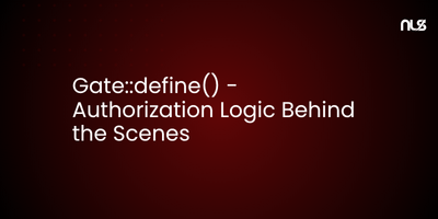 Gate::define() - Authorization Logic Behind the Scenes