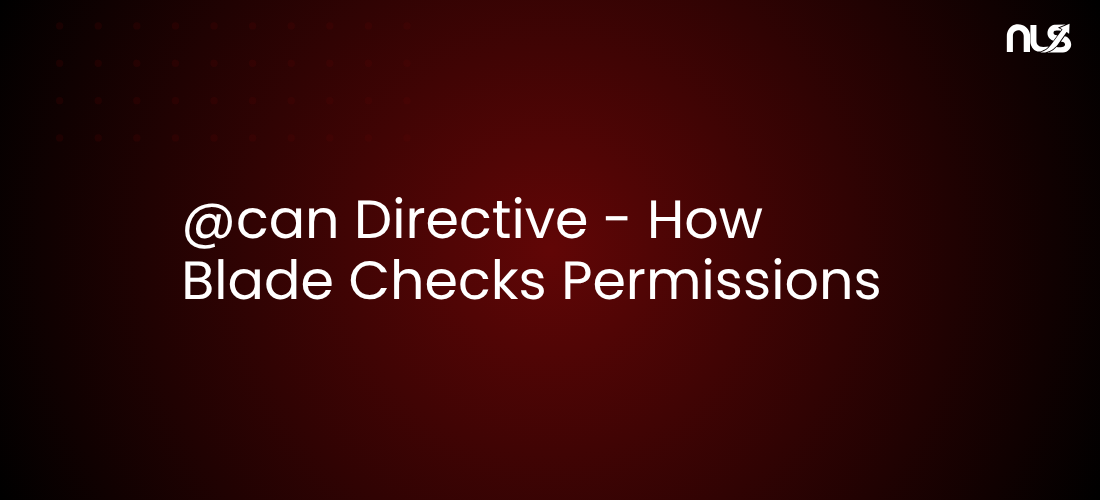 @can Directive - How Blade Checks Permissions